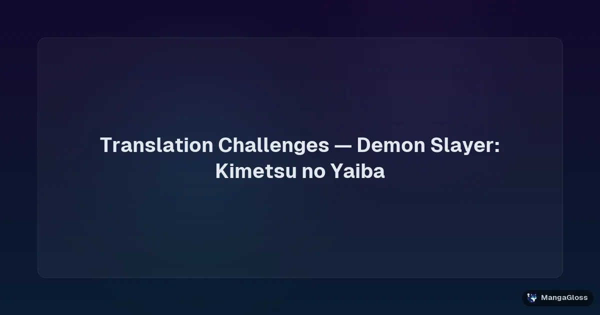 Translation Challenges — Demon Slayer: Kimetsu no Yaiba — MangaGloss